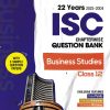 22 YEARS 2025 -2004 ISC CHAPTERWISE TOPICWISE QUESTION BANK BUSINESS STUDIES CLASS 12TH | APEKSHA AGIWAL | ARIHANT