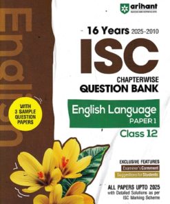16 YEARS 2025 -2010 ISC CHAPTERWISE TOPICWISE QUESTION BANK ENGLISH LANGUAGE PAPER I CLASS 12TH | PRERNA KAIN | ARIHANT