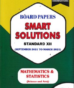 BOARD PAPERS SMART SOLUTIONS STD 12TH SEPTEMBER 2021 TO MARCH 2025 MATHEMATICS & STATISTICS | NAVNEET