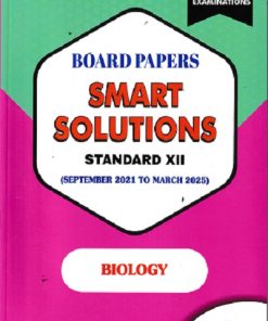 BOARD PAPERS SMART SOLUTIONS STD 12TH SEPTEMBER 2021 TO MARCH 2025 BIOLOGY | NAVNEET