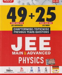 49 + 25   CHAPTERWISE TOPICWISE PREVIOUS YEARS QUESTIONS PHYSICS JEE MAIN & ADVANCED CLASS XI & XII | MTG