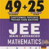 49 (YEARS 2026 - 1978 JEE ADVANCED) + 25 (YEARS 2026 - 2002 JEE MAIN) CHAPTERWISE - TOPICWISE PREVIOUS YEARS QUESTIONS JEE MAIN & ADVANCED MATHEMATICS CLASS 11TH - 12TH | MTG