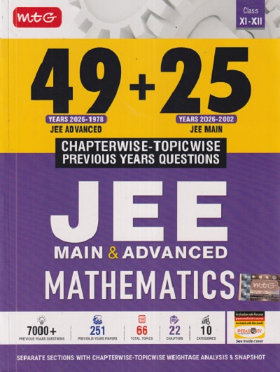 49 (YEARS 2026 - 1978 JEE ADVANCED) + 25 (YEARS 2026 - 2002 JEE MAIN) CHAPTERWISE - TOPICWISE PREVIOUS YEARS QUESTIONS JEE MAIN & ADVANCED MATHEMATICS CLASS 11TH - 12TH | MTG
