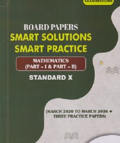 BOARD PAPERS SMART SOLUTIONS SMART PRACTICE STD 10TH MATHEMATICS (PART - 1 & PART - 2 (MARCH 2020 TO MARCH 2026 + THREE PRACTICE PAPERS)  | NAVNEET