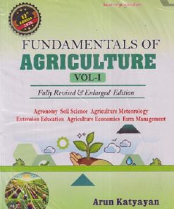 FUNDAMENTALS OF AGRICULTURE VOLUME 1 | ARUN KATYAYAN | KUSHAL PUBLICATION