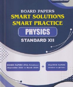 BOARD PAPERS SMART SOLUTIONS SMART PRACTICE STD 12TH SEPTEMBER 2021 TO MARCH 2026 PHYSICS | Navneet