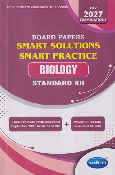 BOARD PAPERS SMART SOLUTIONS SMART PRACTICE STD 12TH SEPTEMBER 2021 TO MARCH 2026 BIOLOGY | NAVNEET