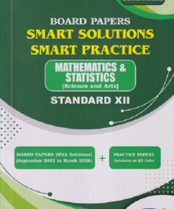 BOARD PAPERS SMART SOLUTIONS SMART PRACTICE STD 12TH SEPTEMBER 2021 TO MARCH 2026 MATHEMATICS & STATISTICS (Science & Arts) | NAVNEET