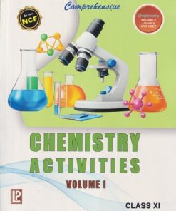 COMPREHENSIVE CHEMISTRY  ACTIVITIES VOL 1 CLASS 11TH | N K VERMA | LAXMI