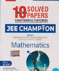 10 YEARS SOLVED PAPERS CHAPTERWISE TOPICWISE JEE CHAMPION MATHEMATICS CLASS XI & XII | MTG