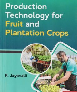 PRODUCTION TECHNOLOGY FOR FRUIT AND PLANTATION CROPS | R JAYAVALLI | KALYANI