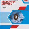 PRODUCTION DRAWING (313311) - For MSBTE K Scheme – Semester 3 – Second Year Diploma Course In Mechanical Engineering, Mechatronics and Production Engineering | D. M. Dharmadhikari, Late S. T. Ghan | Nirali Prakashan