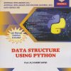 DATA STRUCTURE USING PYTHON (313306) - For MSBTE K Scheme – Semester 3 – Second Year Diploma Course In Artificial Intelligence, Artificial Intelligence And Machine Learning, Data Sciences | Ali Karim Sayed | Nirali Prakashan