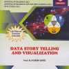 DATA STORY TELLING AND VISUALIZATION (COURSE CODE 313004) - For MSBTE K Scheme – Semester 3 – Second Year Diploma Course In Artificial Intelligence, Artificial Intelligence And Machine Learning, Data Sciences | Ali Karim Sayed | Nirali Prakashan