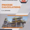 PROCESS CALCULATIONS (COURSE CODE : 313336) - For MSBTE K Scheme – Semester 3 – Second Year Diploma Course In Chemical Engineering | K. A. Gavhane | Nirali Prakashan