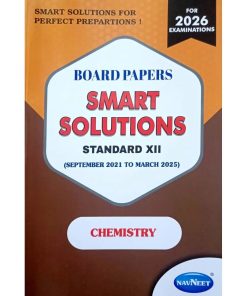 BOARD PAPERS SMART SOLUTIONS STD 12TH MARCH 2021 TO MARCH 2025 CHEMISTRY | NAVNEET