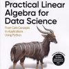 PRACTICAL LINEAR ALGEBRA FOR DATA SCIENCE | MIKE X COHEN | SHROFF