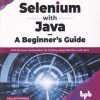 SELENIUM WITH JAVA A BEGINNERS GUIDE | PALLAVI SHARMA | BPB