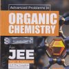ADVANCED PROBLEMS IN ORGANIC CHEMISTRY FOR JEE (MAIN & ADVANCED) WITH HINTS & SOLUTIONS OF ADVANCED PROBLEMS IN ORGANIC CHEMISTRY (FREE) | HIMANSHU PANDEY | G.R. Bathla & Sons