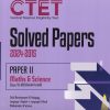 CTET (Central Teacher Eligibility Test) SOLVED PAPERS 2024-2015 Paper-II (Class VI–VIII) MATHEMATICS & SCIENCE (32 SETS) | DEEPANKAR JHA | Arihant Publications