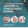 A COMPREHENSIVE TEXTBOOK OF MIDWIFERY & GYNECOLOGICAL NURSING | ANNAMMA JACOB | Jaypee