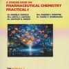 A Concise Book on PHARMACEUTICAL CHEMISTRY PRACTICAL 1 As Per PCI Regulations For MPharm Semester 1