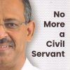 NO MORE A CIVIL SERVANT | ANIL SWARUP| UNIQUE