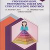 PROFESSIONALISM, PROFESSIONAL VALUES AND ETHICS INCLUDING BIOETHICS for BSc Nursing Semester 4 | Nirali Prakashan