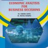 ECONOMIC ANALYSIS FOR BUSINESS DECISIONS - for MBA Semester 1 | Dr Varsha Goyal, Dr Meena Sharma | Nirali Prakashan