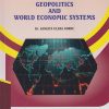 GEOPOLITICS AND WORLD ECONOMIC SYSTEMS for MBA Semester 1 | Dr Sangita Ulhas Gorde | Nirali Prakashan