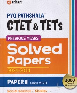 PYQ PATHSHALA CTET& TETS PREVIOUS YEARS SOLVED PAPERS 2024 -2014 PAPER 2 SOCIAL SCIENCE STUDIES CLASS VI-VIII | SATYENDRA GUPTA | ARIHANT