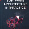 SOFTWARE ARCHITECTURE IN PRACTICE | LEN BASS, PAUL CLEMENTS, RICK KAZMAN | Pearson