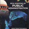 NEW HORIZONS OF PUBLIC ADMINISTRATION | MOHIT BHATTACHARYA | Jawahar