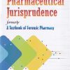 A TEXTBOOK OF PHARMACEUTICAL JURISPRUDENCE FORMERLY A TEXTBOOK OF FORENSIC PHARMACY | N K JAIN | VALLABH