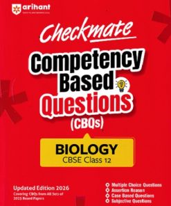 BIOLOGY CBSE CLASS 12th - CHECKMATE COMPETENCY BASED QUESTIONS CBQS | KANIKA NARAG | ARIHANT