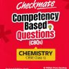 CHEMISTRY CBSE CLASS 12th - CHECKMATE COMPETENCY BASED QUESTIONS CBQS | RAJESH KUMAR | ARIHANT