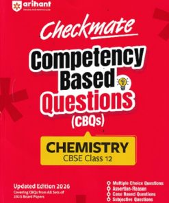 CHEMISTRY CBSE CLASS 12th - CHECKMATE COMPETENCY BASED QUESTIONS CBQS | RAJESH KUMAR | ARIHANT