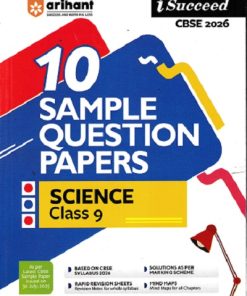 SCIENCE Class 9th CBSE - ISUCCEED - 10 SAMPLE QUESTION PAPERS 2026 | ARIHANT
