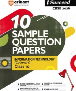 INFORMATION TECHNOLOGY Class 10th CBSE - ISUCCEED - 10 SAMPLE QUESTION PAPERS 2026 | ARIHANT