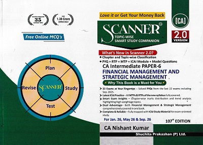 SCANNER CA INTERMEDIATE PAPER 6 - FINANCIAL MANAGEMENT AND STRATEGIC MANAGEMENT | CA NISHANT KUMAR | SHUCHITA PRAKASHAN