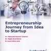 ENTREPRENEURSHIP JOURNEY FROM IDEA TO STARTUP | DR MAKARAND RAMESH VELANKAR | TECHKNOWLEDGE
