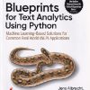 BLUEPRINTS FOR TEXT ANALYTICS USING PYTHON | JENS ALBRECHT | SHROFF