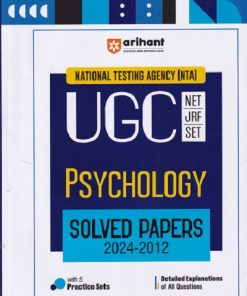 NTA UGC NET/SET/JRF PSYCHOLOGY SOLVED PAPERS 2024-2012 ( DETAILED EXPLAINATIONS OF ALL QUESTIONS WITH 5 PRACTICE SETS ) | ARIHANT