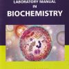 LABORATORY MANUAL IN BIOCHEMISTRY | J. JAYARAMAN | New Age