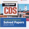 prahar cds sectionwise chapterwise solved papers 2024-2014 I arihant