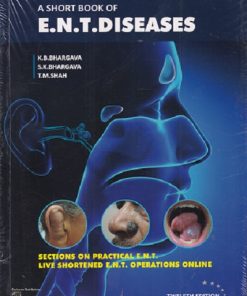 A SHORT BOOK OF E. N. T. DISEASES | K. B. BHARGAVA, S. K. BHARGAVA, T. M. SHAH | CBS PUBLICATIONS
