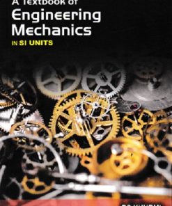 A TEXTBOOK OF ENGINEERING MECHANICS  IN SI UNITS | R S KHURMI | S.CHAND