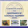 A LABORATORY MANUAL FOR MAINTENANCE OF ELECTRICAL EQUIPMENT - MSBTE I Scheme Semester 6 | MAHARASHTRA STATE BOARD