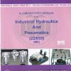 A LABORATORY MANUAL FOR INDUSTRIAL HYDRAULICS AND PNEUMATICS 22655(ME) | MAHARASHTRA STATE BOARD