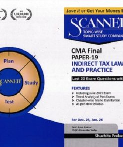 SCANNER CMA FINAL PAPER 19 INDIRECT TAX LAWS AND PRACTICE | ARUN KUMAR | SHUCHITA
